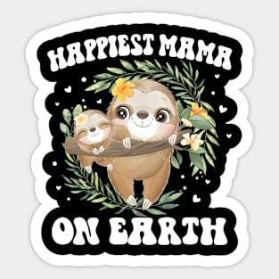 Happiest Mama On Earth Mother's Day Gifts Sticker